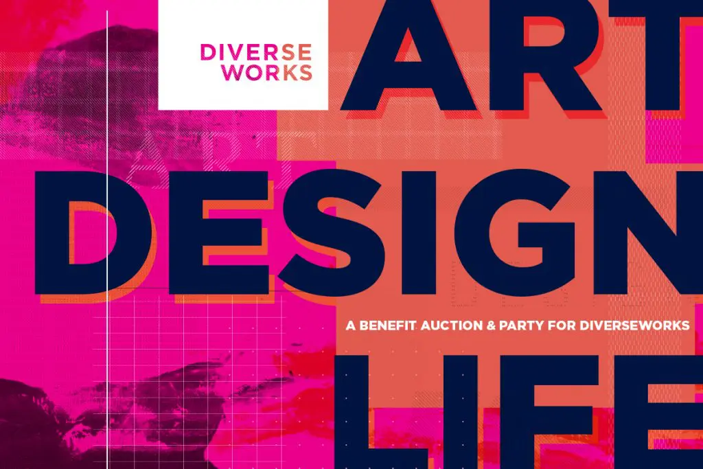 DiverseWorks presents Art - Design - Life, Thursday, May 17, 7 pm, at MATCH.