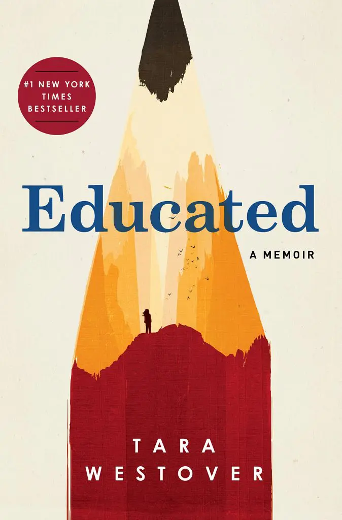 "Educated: A Memoir," by Tara Westover