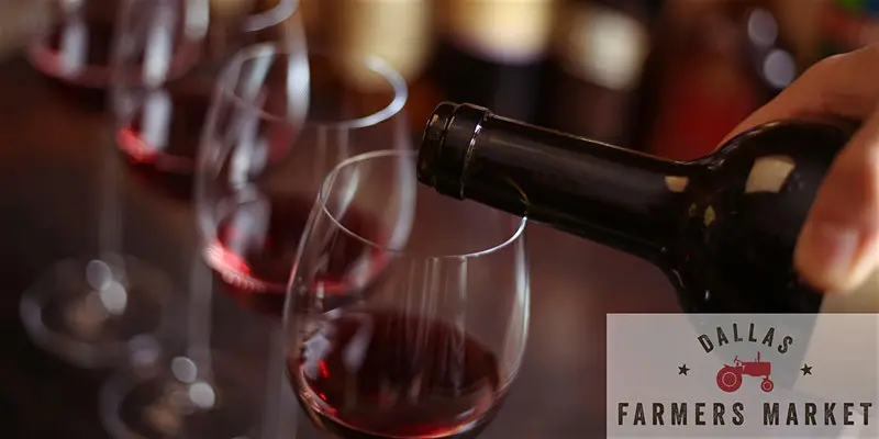 Try all of the Texas wines at Dallas Farmers Market. 