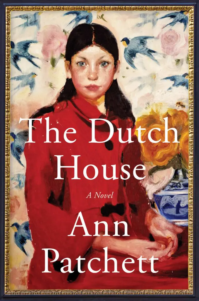Ann Patchett's "The Dutch House" is another winner in her fictional repertoire. (Courtesy of Amazon)