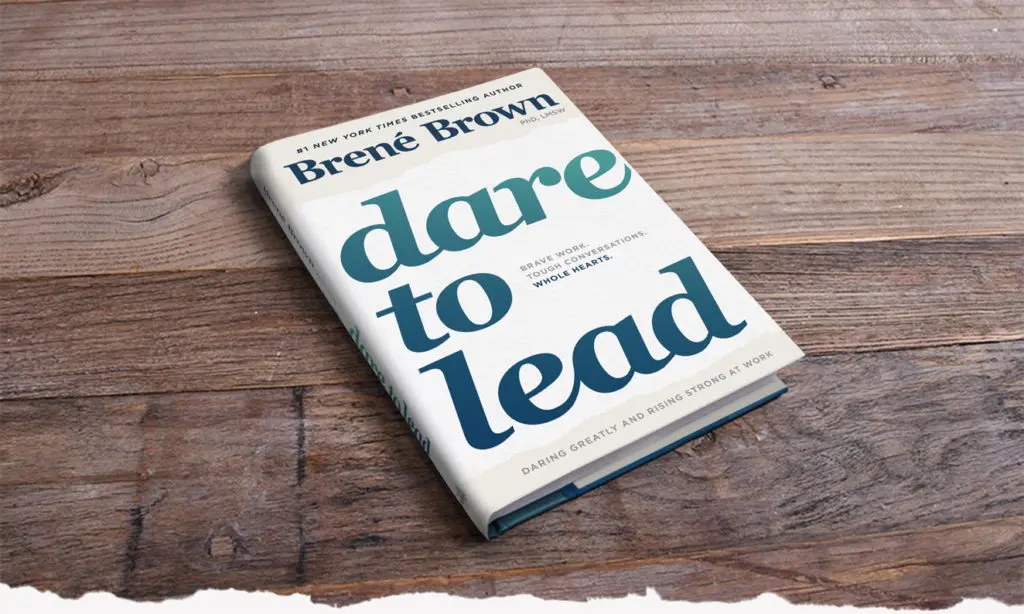 "Dare to Lead" is Brené Brown's latest book about courage and vulnerability as related to the workplace and leaders.