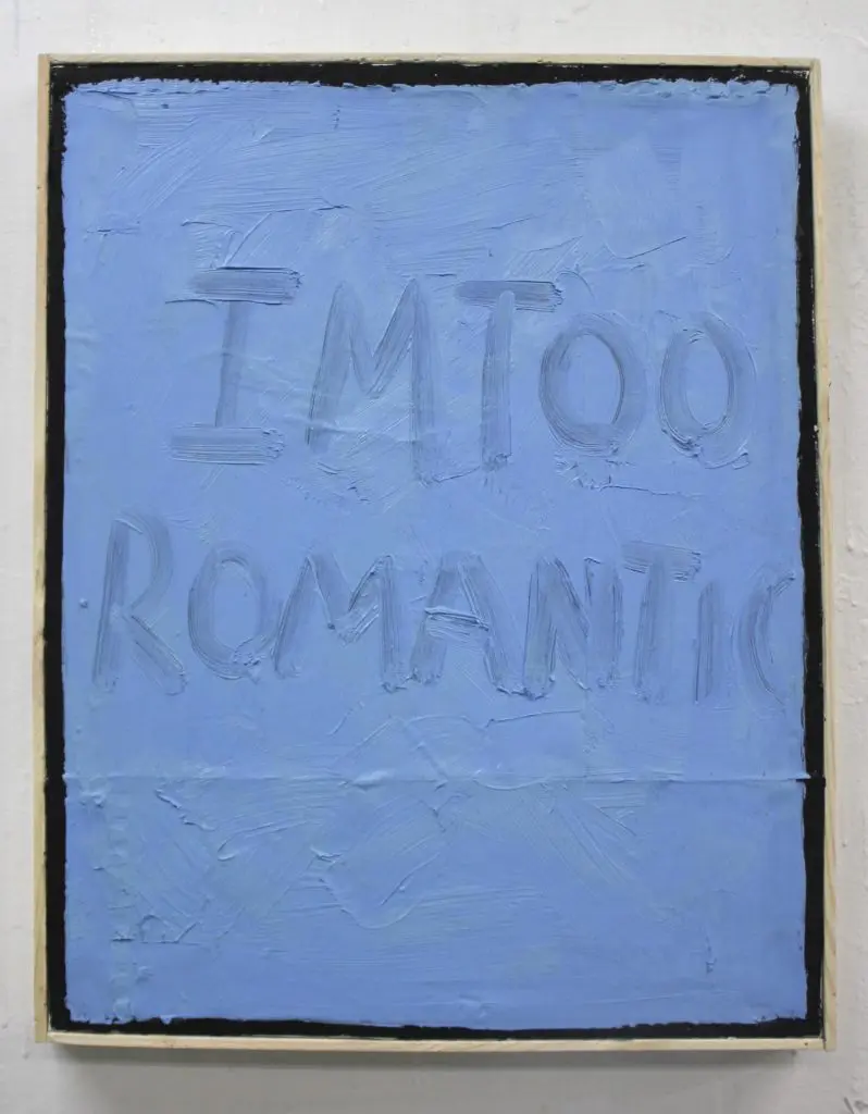 Eric Stefanski's text-based painting, "Romance (Blue)," 2020, at Bill Arning Exhibitions 
