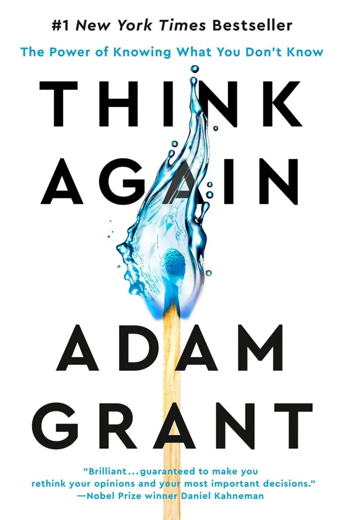 Organization psychologist Adam Grant released his latest book "Think Again" in 2021. (Courtesy of Amazon)