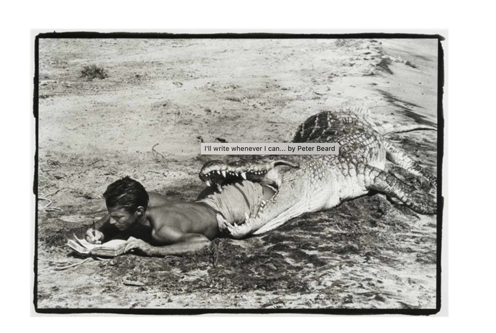 Peter Beard’s I’ll Write Whenever I Can …, 1961, platinum palladium print photographer (edition of 15) available at Staley Wise Gallery (price upon request)