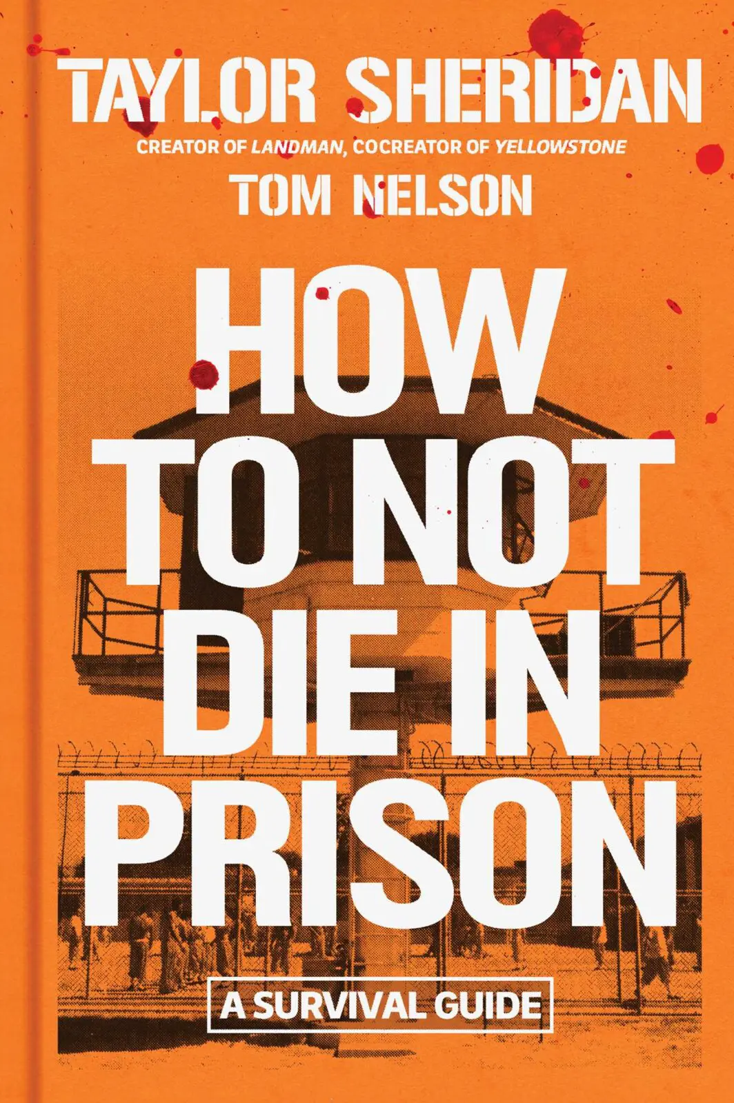 Taylor Sheridan’s <em>How to Not Die in Prison</em> Is an Entertaining and Unfiltered Portrayal of Life Behind Bars