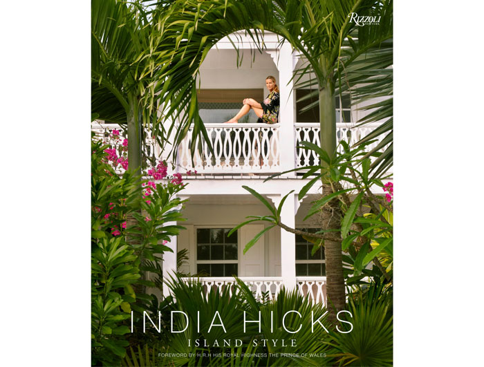 Scroll through for more photographs from "India Hicks: Island Style" (Rizzoli, 2015)