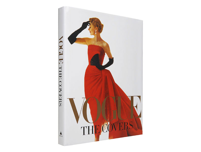 Every fashionista loves a bit of history, especially fashion history. 'Vogue: The Covers' chronicles what has defined fashion for the past 120 years. Dating back to 1892, this book highlights more than 300 covers that define style. (Photo courtesy of Style is Not For Sale)