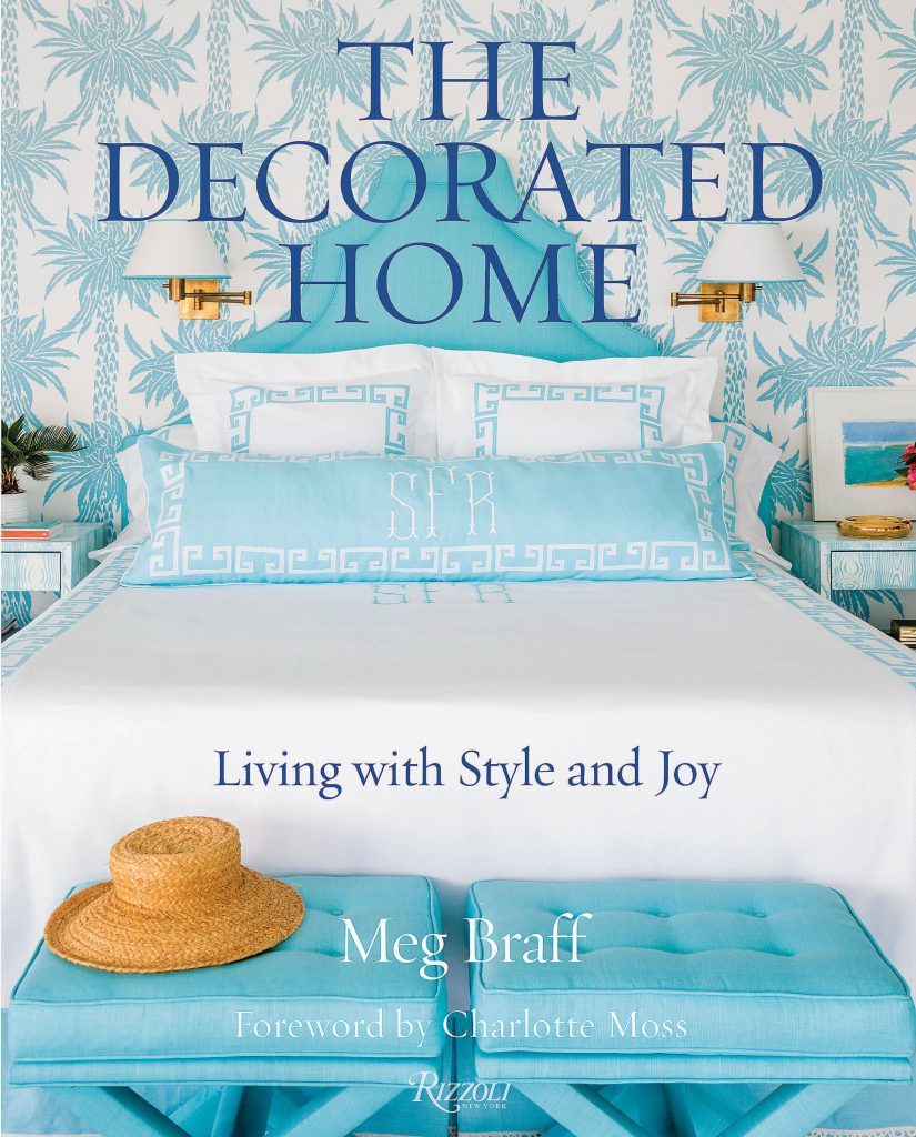 The Decorated Home: Living with Style and Joy, by Meg Braff