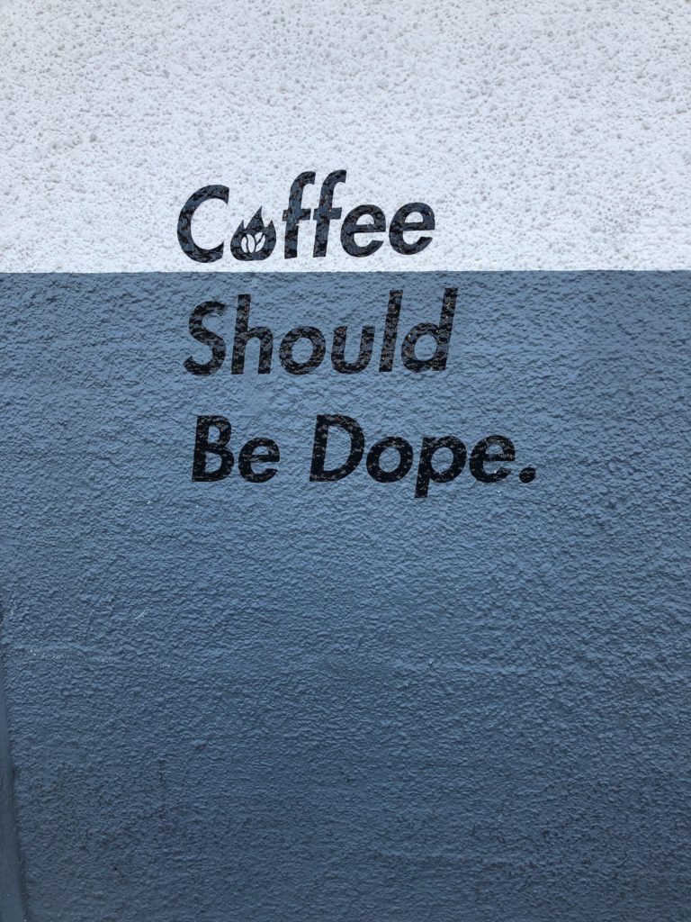 At Deadstock Coffee, "Coffee should be dope." 