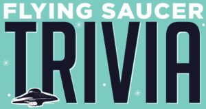 flying saucer trivia