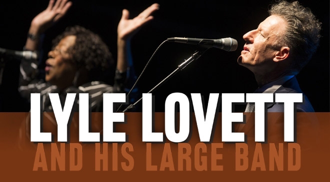 An Evening With Lyle Lovett And His Large Band Papercity Magazine