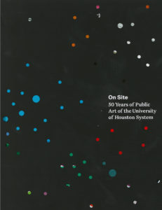 “On Site” documents public art at the University of Houston System. (Courtesy PAUHS and Scala Arts Publishers, Inc.)