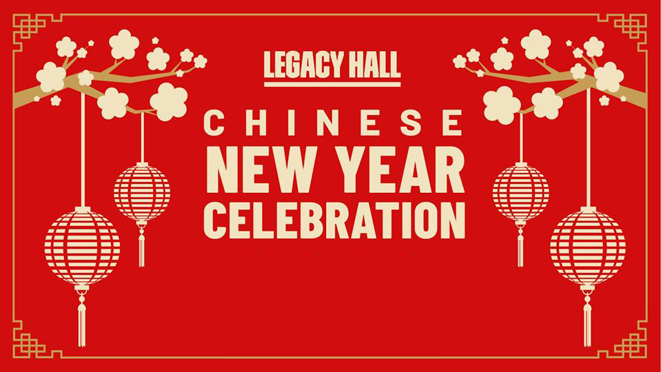 legacy hall chinese new year