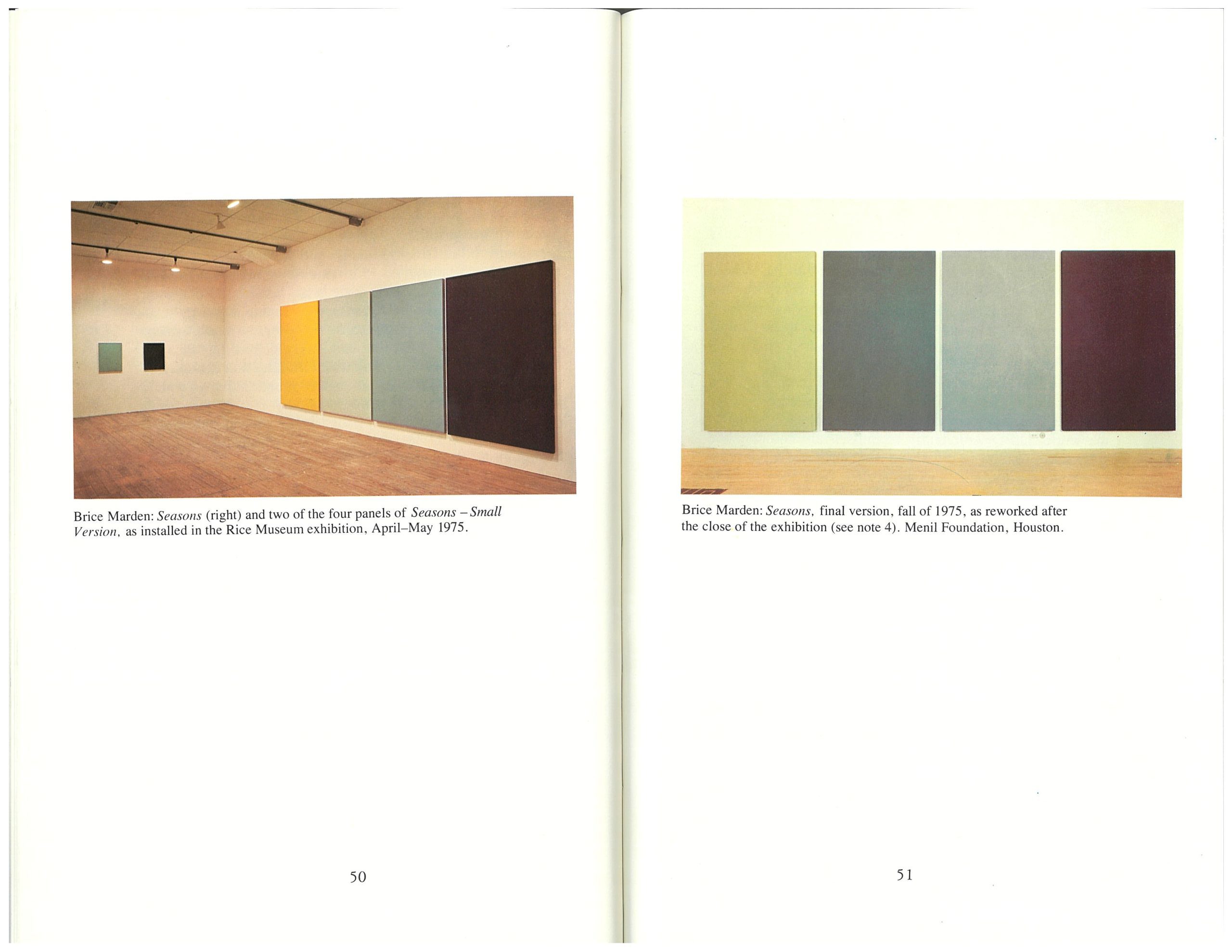 Dominique de Menil organized the 1975 exhibition at Rice Museum that debuted Brice Marden’s “Seasons.” Marden’s work was shown alongside paintings by Mark Rothko (from the artist’s “Rothko Chapel” series) and an installation by David Novros. (Exhibition catalog: “Marden, Novros, Rothko: Painting in the Age of Spirituality,” published by Institute for the Arts, Rice University, 1978) (Photo by Daniel Ortiz)