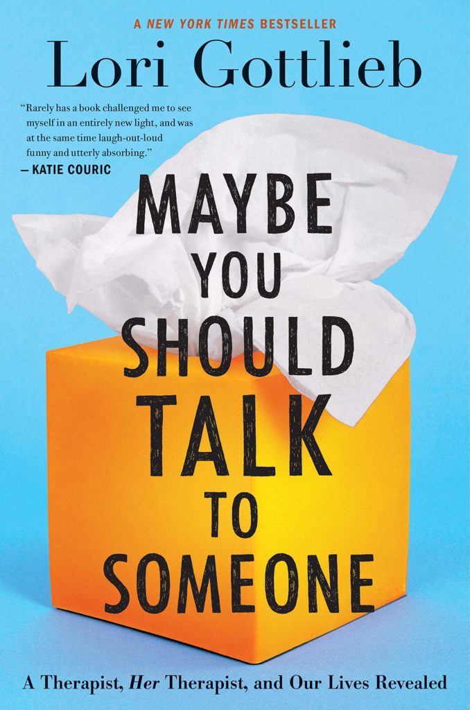 Lori Gottlieb's "Maybe You Should Talk To Someone" is a entertaining and enlightening read about the therapy world. (Courtesy of Amazon)