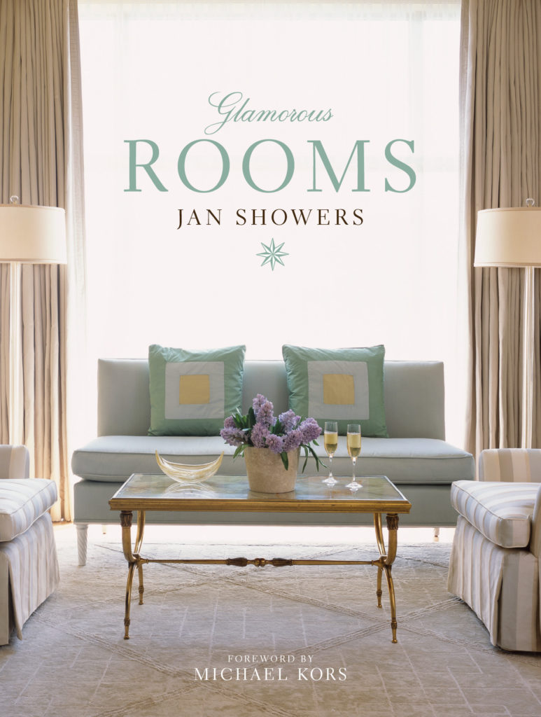 Jan Showers has published three design books including "Glamorous Rooms."