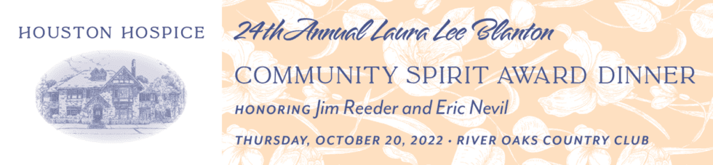 Houston Reeder Houston Hospice 24th Annual Laura Lee Blanton Community Spirit Award ...