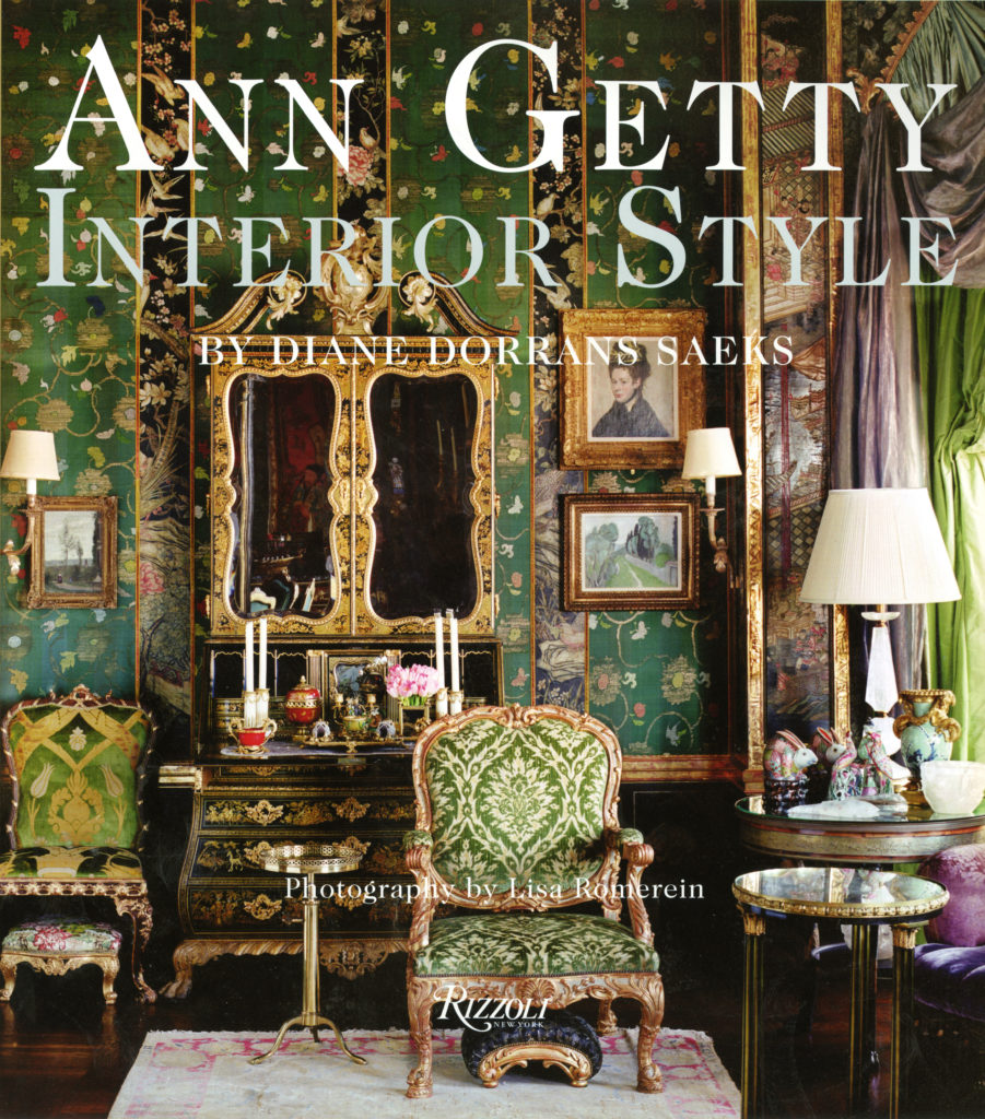 "Ann Getty: Interior Style by Diane Dorrans Saeks" (Rizzoli, 2012)