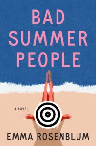Emma Rosenblum’s Bad Summer People, Amazon, $17.89