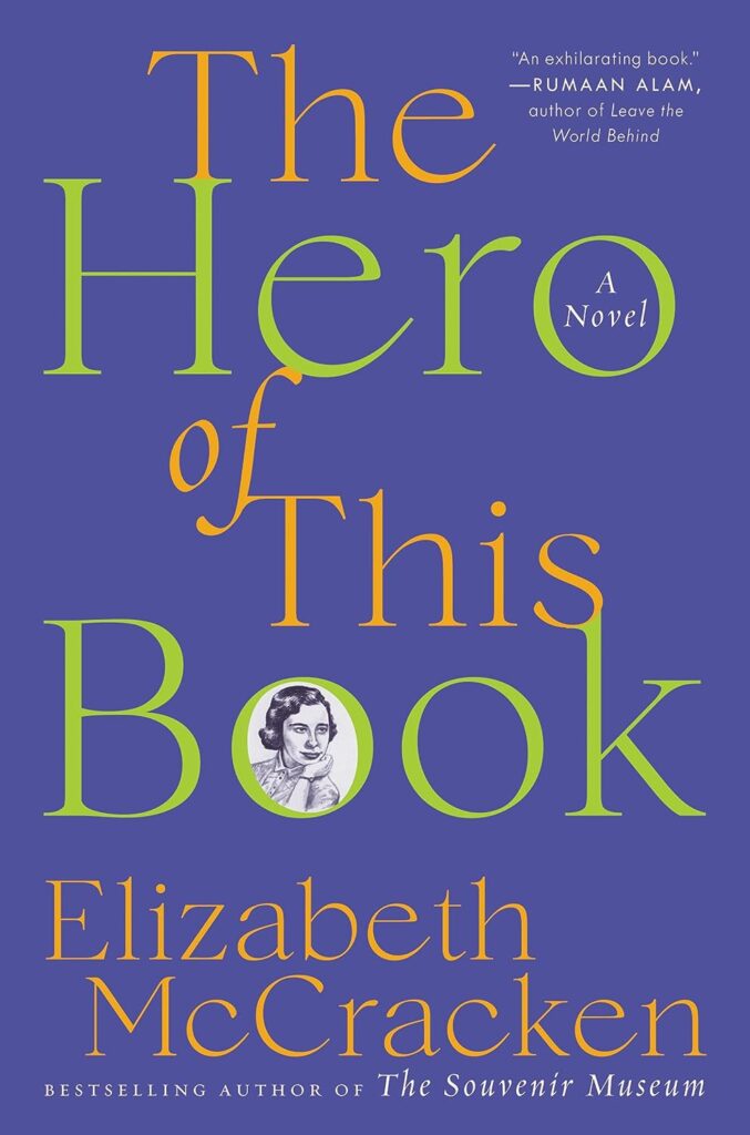"The Hero of This Book" by Elizabeth McCracken