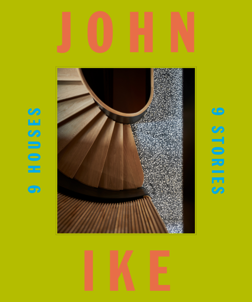 John Ike: 9 Houses / 9 Stories: An Architect and His Vision (Vendome)