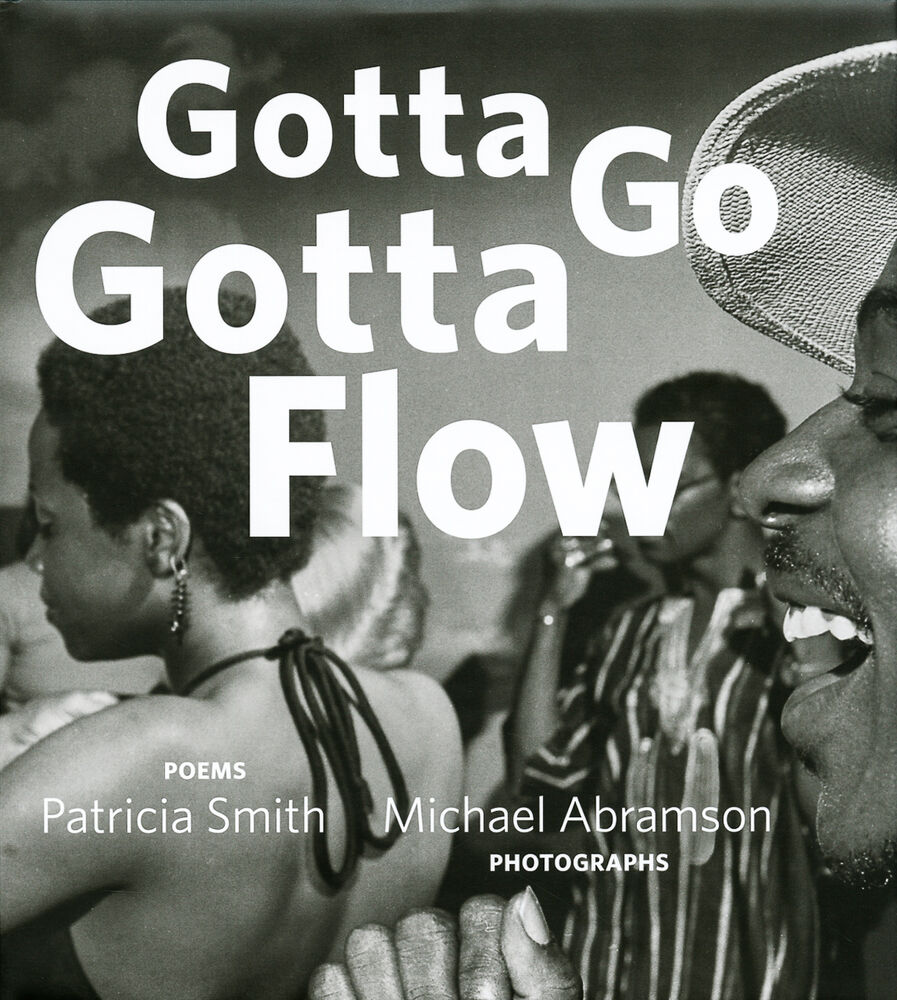 Poet Patricia Smith's book "Gotta Go Gotta Flow" (2015), published by CityFiles Press, features the late photographer Michael Abramson's photos of '70s nightlife on the South Side of Chicago. (Courtesy CityFiles Press)