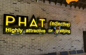 Phat Eatery’s signature signage inside lets diners know what to expect. (Photo by Laura Landsbaum)
