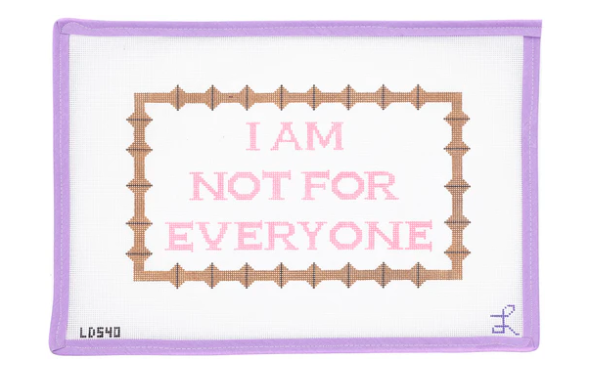 I am not for everyone canvas ($150)