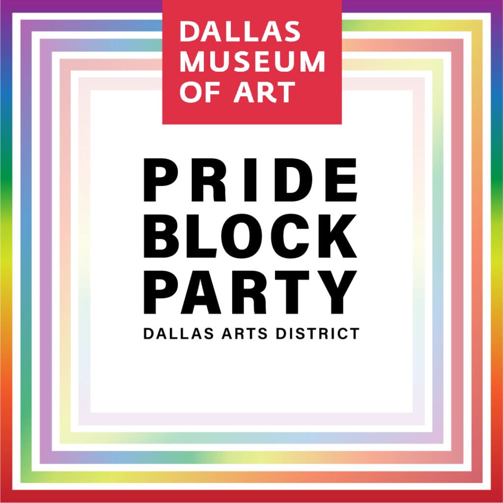 Pride Block Party (Courtesy of the Dallas Museum of Art)