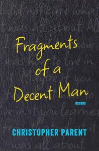 Fragments of a Decent Man.