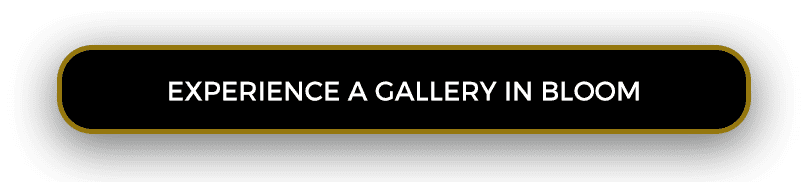 Experience a Gallery in Bloom